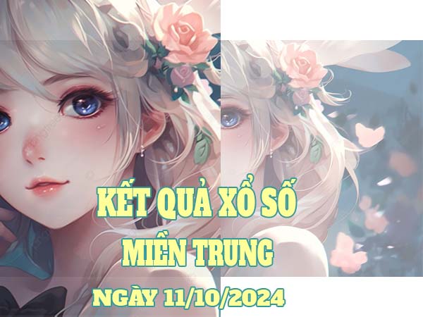 Phân tích xổ số Miền Trung ngày 11/10/2024 thứ 6 hôm nay