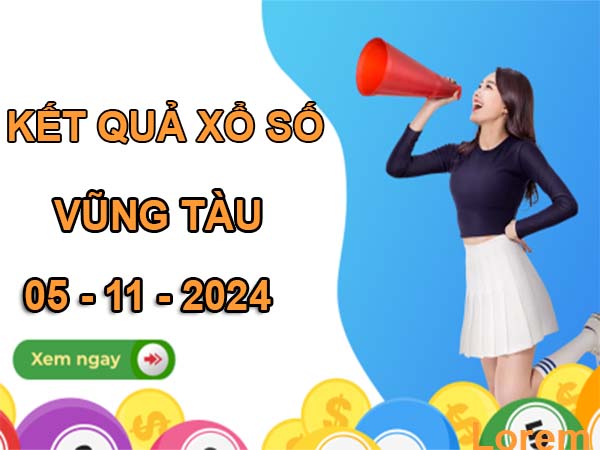 Nhận định xổ số Vũng Tàu ngày 05/11/2024 thống kê XSVT thứ 3