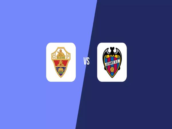 Phân tích đối đầu Levante vs Elche 3h00 ngày 24/1