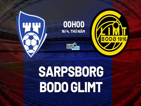 Đối đầu Sarpsborg vs Bodo Glimt, 00h00 ngày 16/4