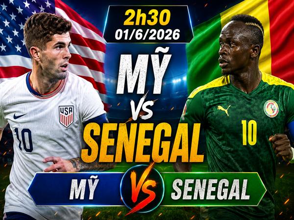 Số liệu trận đấu Mỹ gặp Senegal 2h30 ngày 1/6