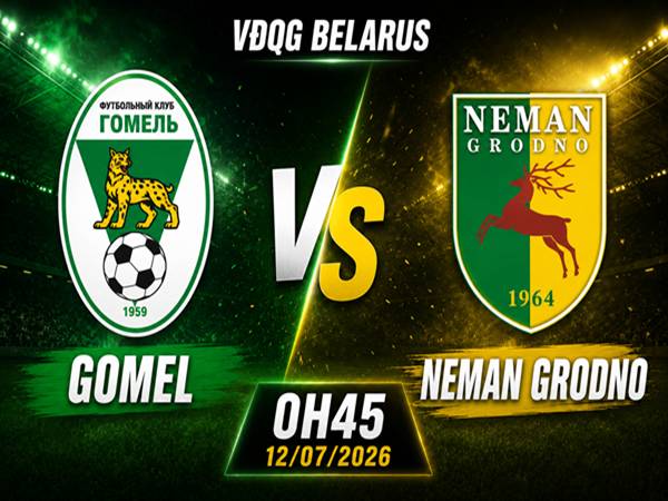 Số liệu trận đấu Gomel gặp Neman Grodno 0h45 ngày 12/7