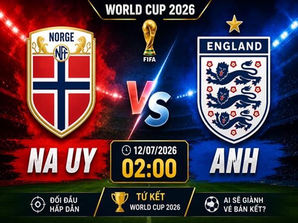 Na Uy gặp Anh: Đối đầu và đội hình dự kiến ngày 12/7
